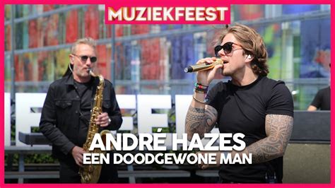 andre hazes een doodgewone man  jaar muziekfeest op het plein youtube