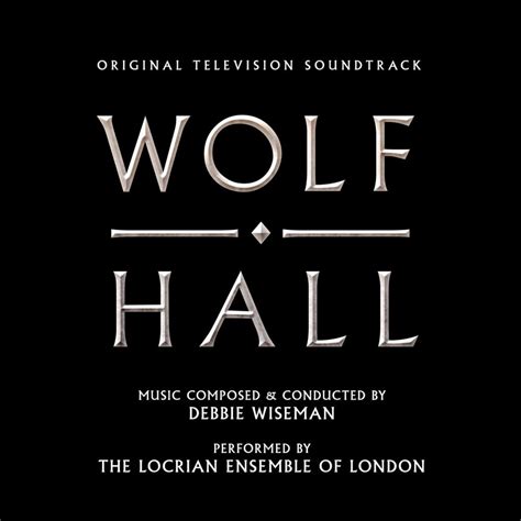 wolf hall soundtrack announced film  reporter