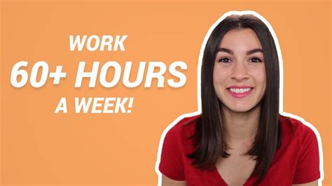 Work 60 Hours A Week Easy Youtube