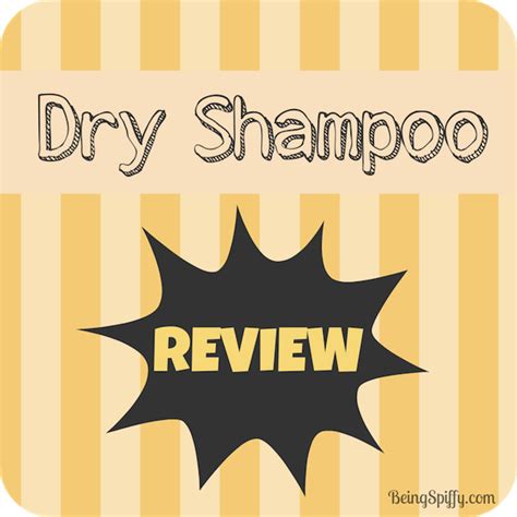 Dry Shampoo Review Shampoo Reviews Dry Shampoo Shampoo