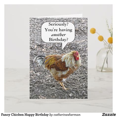 fancy chicken happy birthday card fancy chicken happy birthday