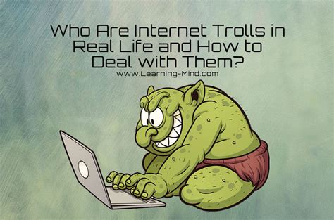 who are internet trolls in real life and how to deal with them