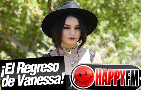 Vanessa Hudgens Confirma El Estreno De Su Nueva Canción Happy Fm El
