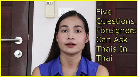 five questions foreigners can ask thais in thai youtube