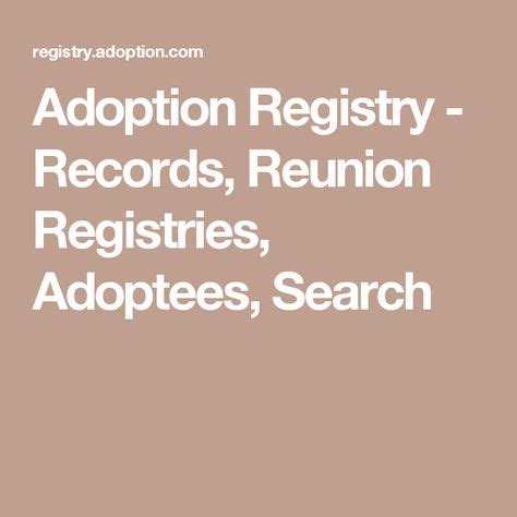 adoption registry records reunion registries adoptees search adoption registry adoption