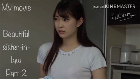Japan Movie Hd Plus Mv Movie Beautiful Sister In Law Part 2 Youtube