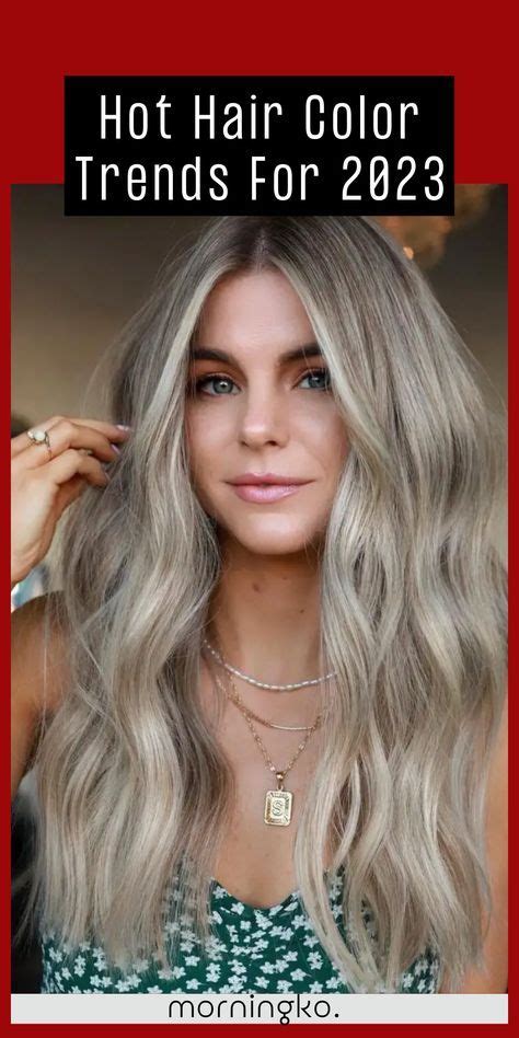 hair color trends in 2023 here are 18 hair color ideas that will be