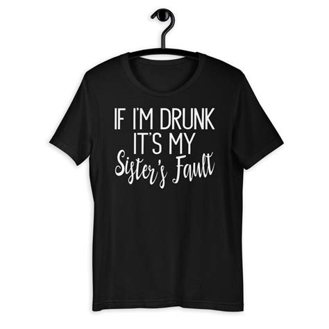 If I M Drunk It S My Sister S Faulty Funny Christmas Party Short Sleeve