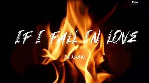 Ali Gatie If I Fall In Love Lyrics Video Youtube