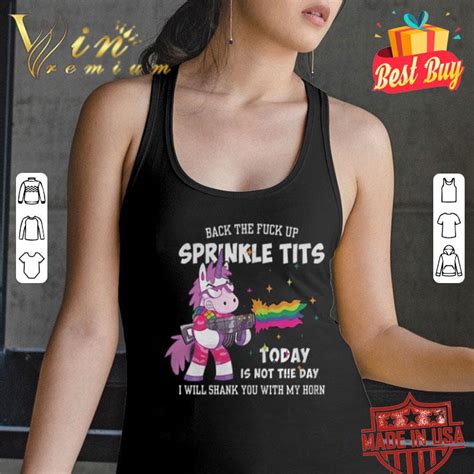 unicorn gun back the fuck up sprinkle tits today is not the day shirt