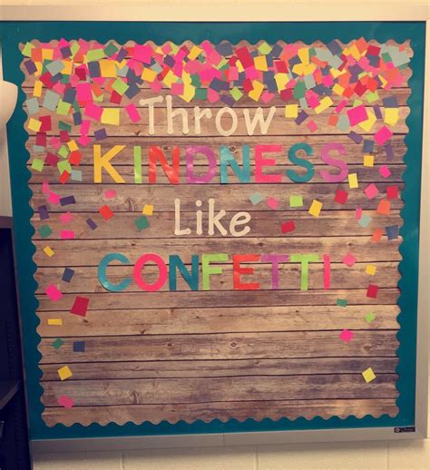 Bulletin Board Ideas Throw Kindness Like Confetti 5th Grade Elementary