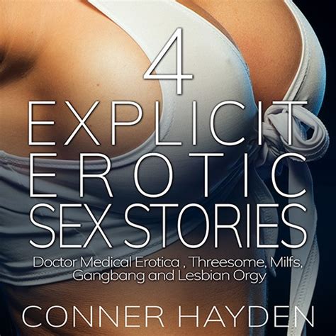 4 Explicit Erotic Sex Stories Doctor Medical Erotica Threesome Milfs