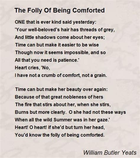 folly   comforted  william butler yeats bemoaning  unrequited love  maude