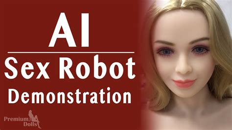 premium dolls ai sex robot demonstration 6 youtube