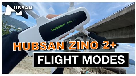 flight modes  hubsan zino   worth  youtube