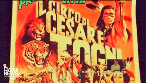 Ricordi Di Circo Alex Togni Ricorda Il Circo Cesare Togni – Circus News