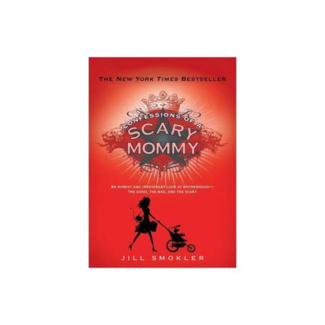Confessions Of A Scary Mommy Hardcover Jill Smokler Scary Mommy
