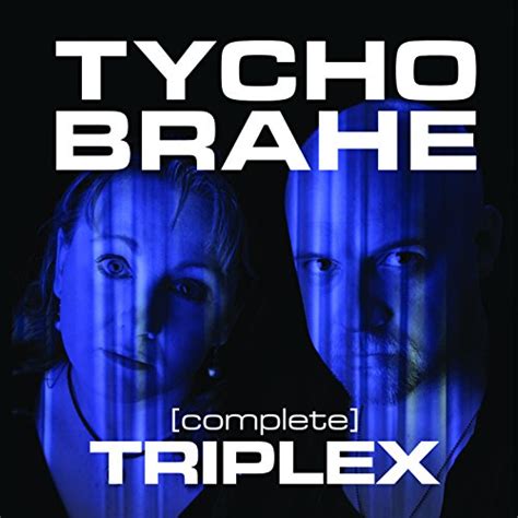 Triplex [complete] By Tycho Brahe On Amazon Music