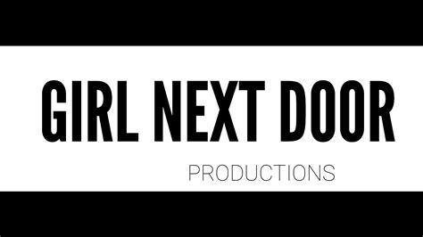 Girl Next Door Productions Welcome To Girl Next Door Productions