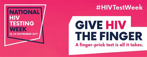 give hiv the finger national hiv testing week 2017