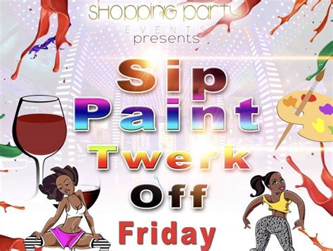 Sip Paint Twerk Party Courtyard By Marriott Atlanta Conyers August 16