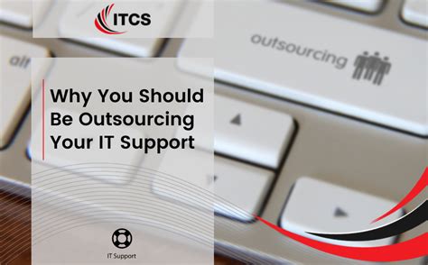 why you should be outsourcing your it support itcs