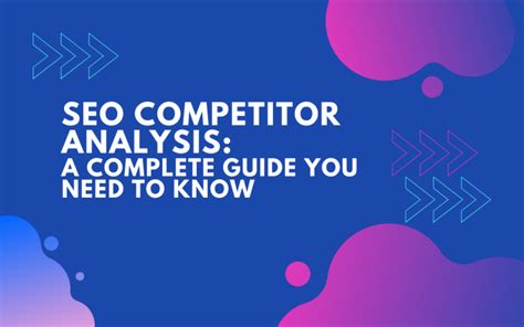 seo competitor analysis  complete guide