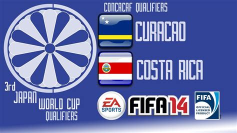 curacao  costa rica fifa  japan world cup qualifiers fps youtube