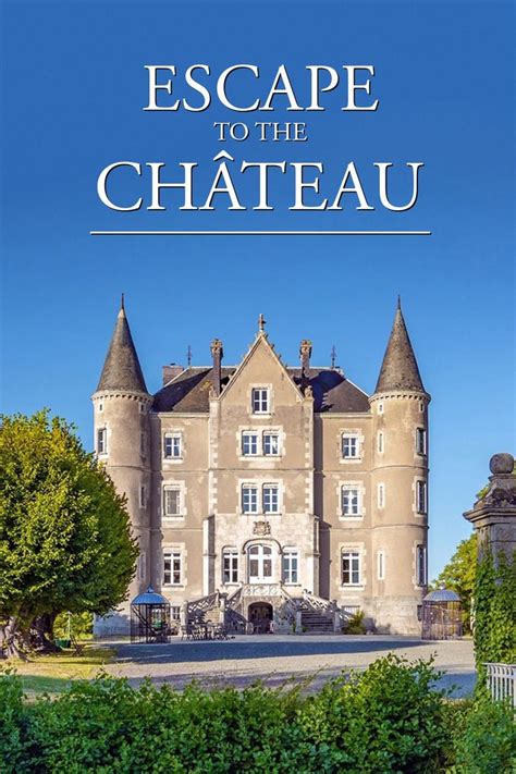 Escape To The Chateau Where To Watch Every Episode