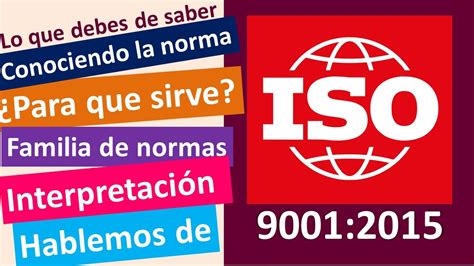 ¿qué Es La Norma Iso 9001 2015 Youtube