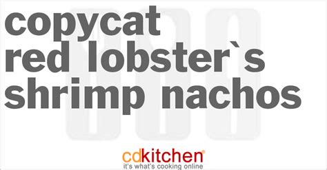 red lobster s shrimp nachos recipe