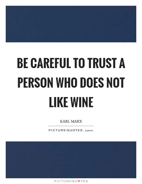 be careful quotes be careful sayings be careful