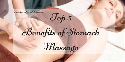 top 5 benefits of stomach massage beauty and blush