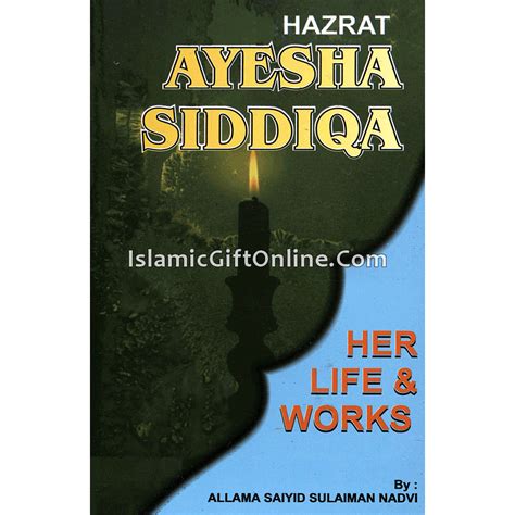 hazrat ayesha siddiqa  life works