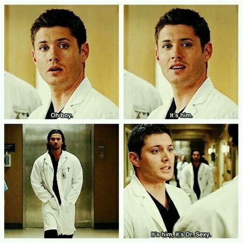 Dean Fangirling Over Dr Sexy Md Sam Winchester Winchester Brothers