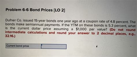 solved problem 6 6 bond prices [lo 2] dufner co issued