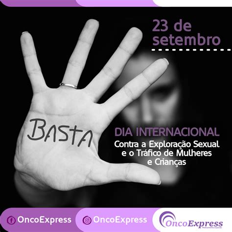 Dia Internacional Contra A Exploração Sexual E O Tráfico De Mulheres E