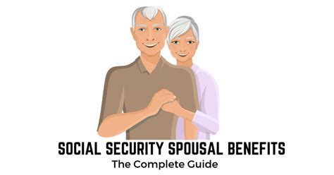 social security spousal benefits the complete guide social security