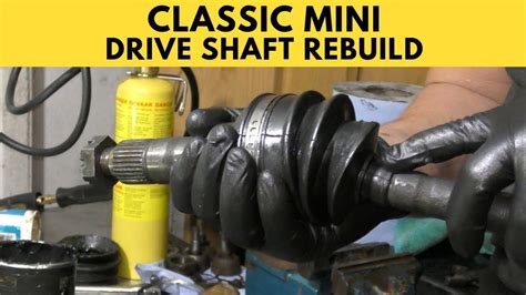 classic mini drive shaft rebuild youtube