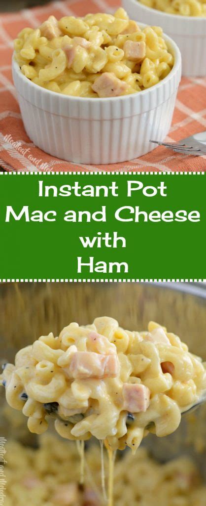 instant pot mac  cheese  ham meatloaf  melodrama