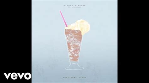 root beer float by olivia o brien feat blackbear songs for thirsty