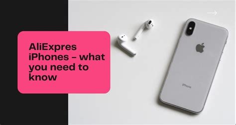 aliexpress iphones buying guide wt reviews