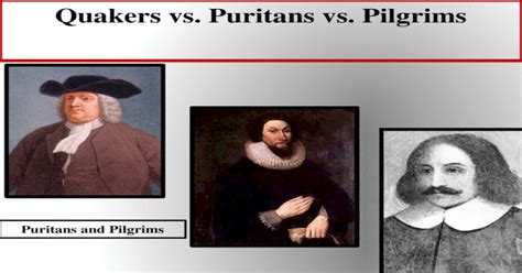 quakers  puritans  pilgrims pptx powerpoint
