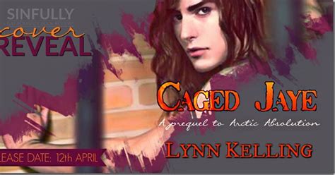 Cover Reveal Caged Jaye By Lynn Kelling Includes Excerpt