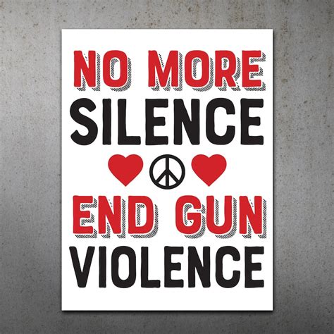 silence  gun violence printable protest poster etsy