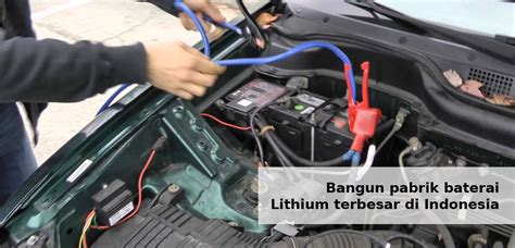 bangun pabrik baterai lithium terbesar  indonesia