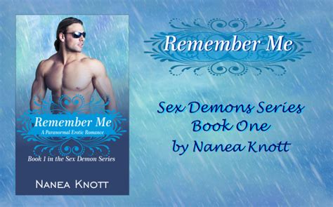 ‘remember Me Sex Demon Series Book 1 ’ By Nanea Knott A Book And A