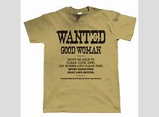 Wanted, Good Woman, Mens Funny Fishing T Shirt, Birthday Gift for Dad