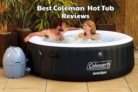 coleman inflatable hot tub reviews rating buying guide