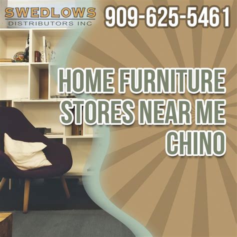 home furniture stores   chino excellent customer service